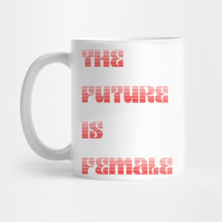 The Future is Female Gradient design Mug